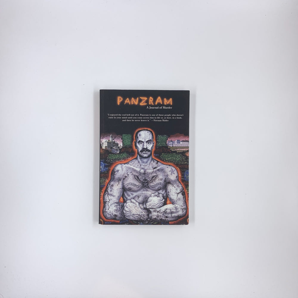 Panzram: A Journal of Murder - Thomas E. Gaddis ,  James O. Long ,  Harold Schechter  (Introduction)