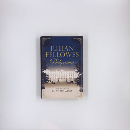 Belgravia  - Julian Fellowes