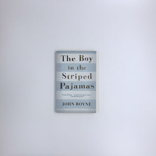 (The Boy in the Striped Pyjamas #1) The Boy in the Striped Pajamas - John Boyn