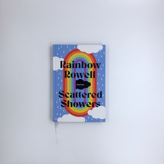 Scattered Showers: Stories - Rainbow Rowell