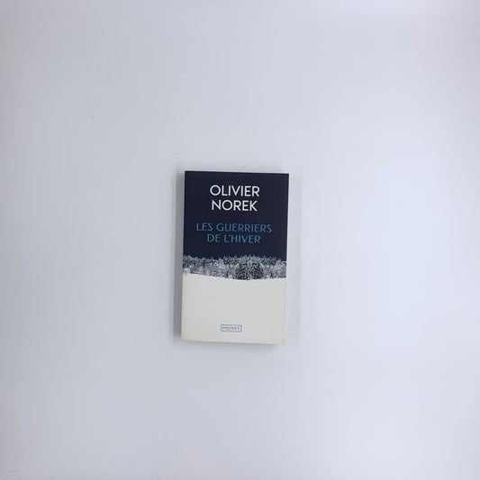 Les guerriers de l'hiver- Olivier Norek
