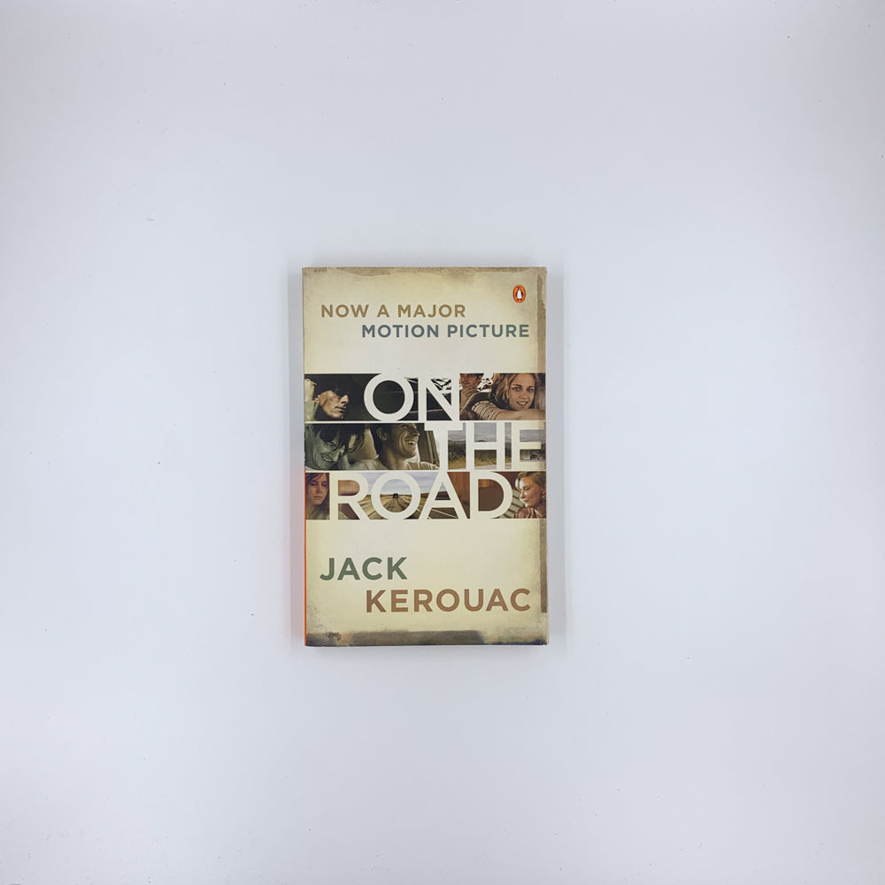 On the Road  -Jack Kerouac