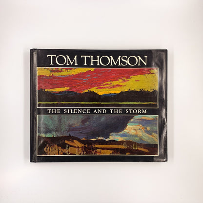 The Silence and the Storm - Tom Thomson