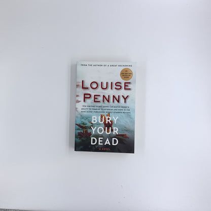 (Chief Inspector Armand Gamache #6) Bury Your Dead - Louise Penny
