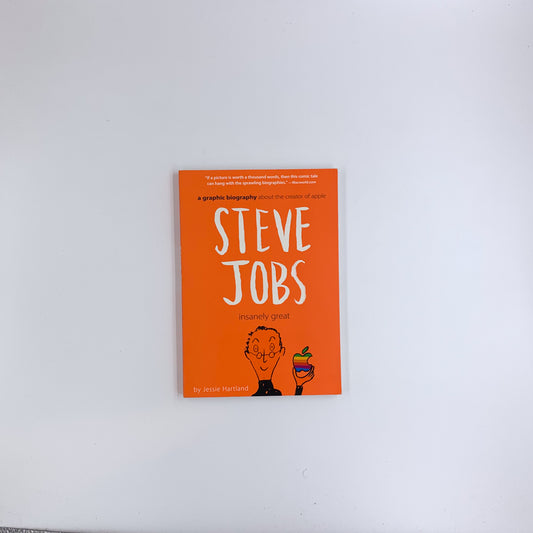 Steve Jobs: Insanely Great  - Jessie Hartland