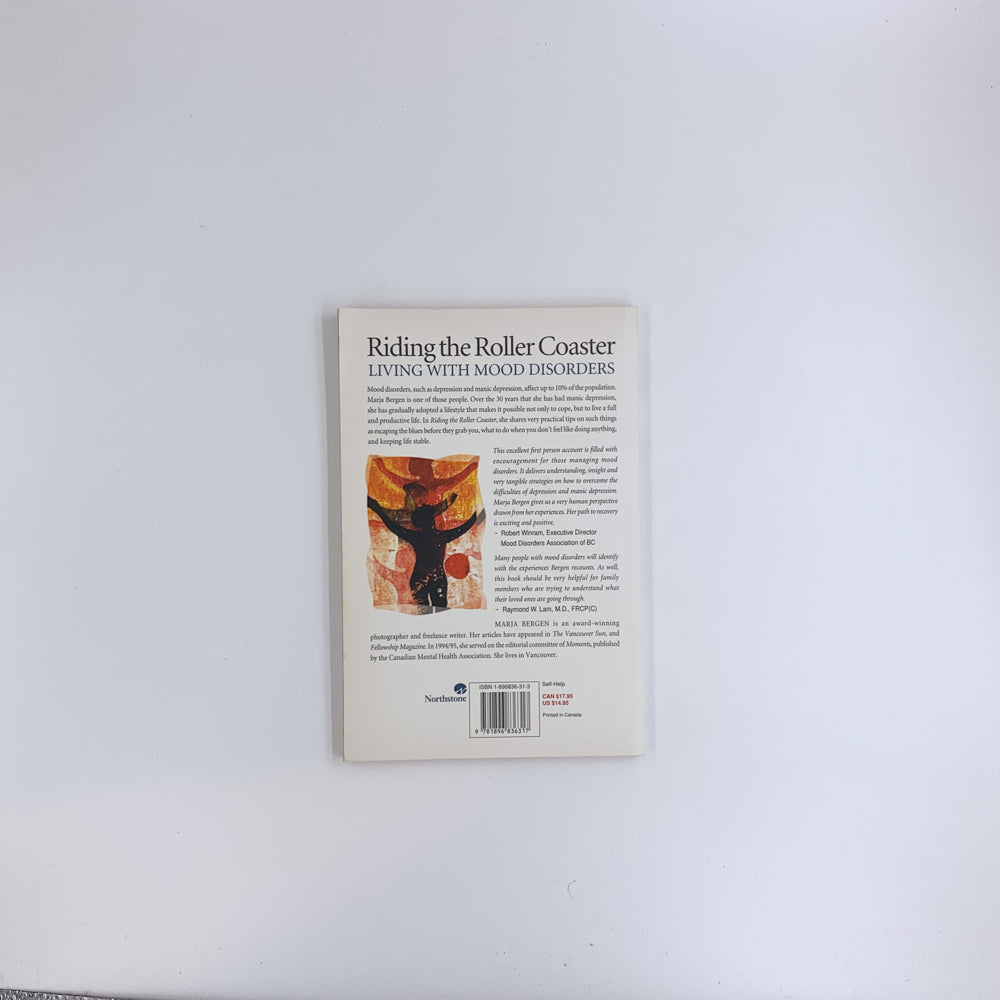 Riding the Roller Coaster: Living with Mood Disorders - Marja Bergen