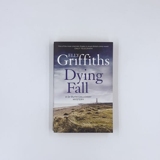 (Ruth Galloway #5) Dying Fall - Elly Griffiths