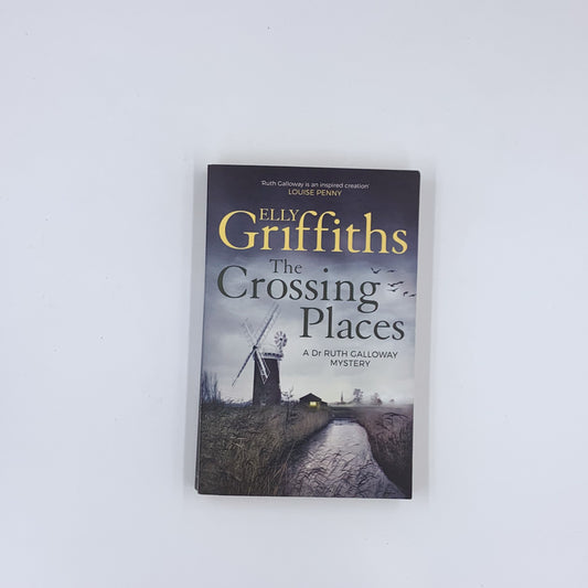 (Ruth Galloway #1) The Crossing Places - Elly Griffiths