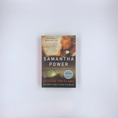 Chasing the Flame: One Man's Fight to Save the World - Samantha Power