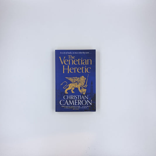 The Venetian Heretic - Christian Cameron