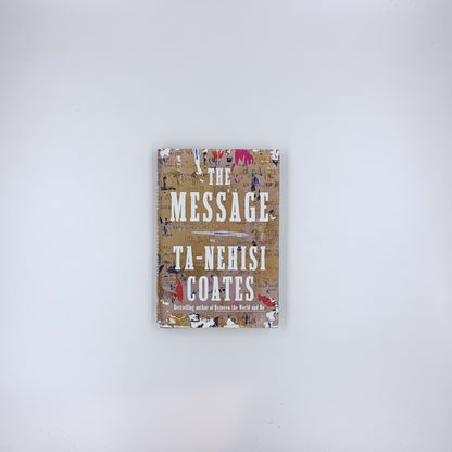 The Message - Ta-Nehisi Coates