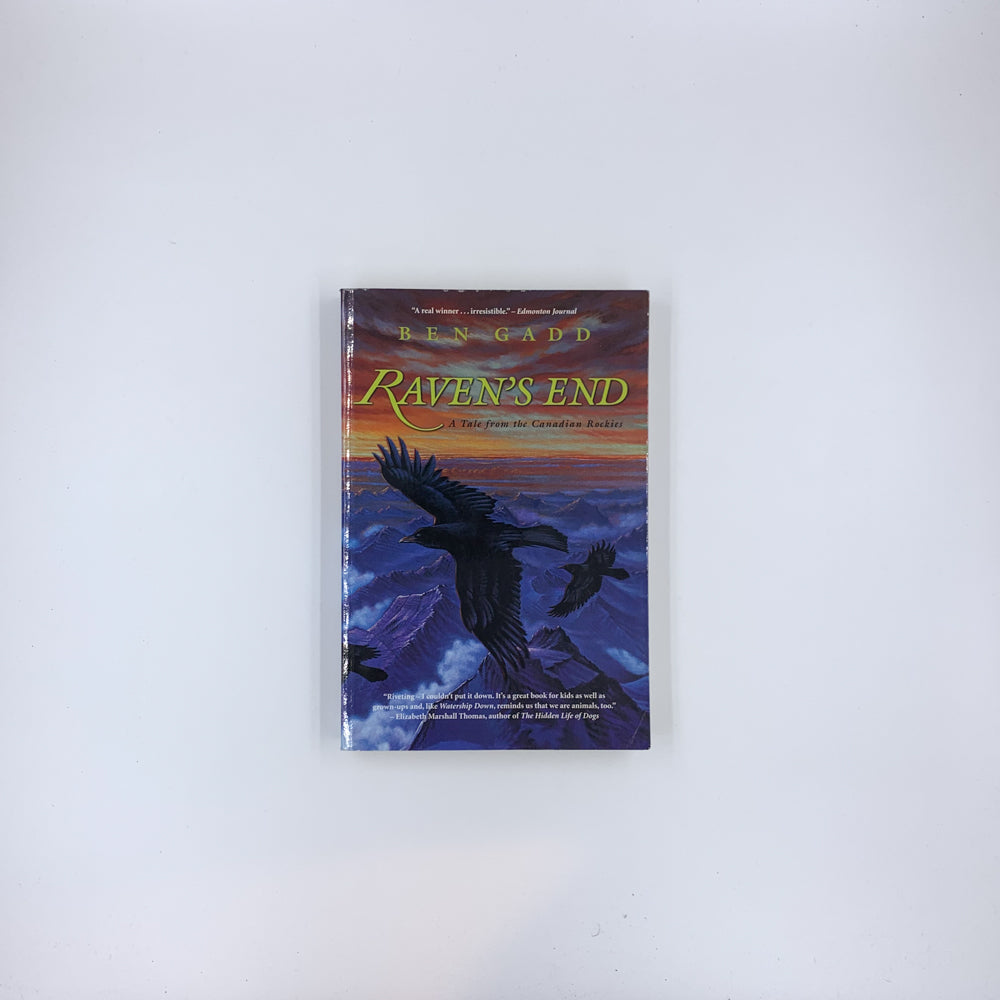 Raven's End: A Tale of the Canadian Rockies - Ben Gadd