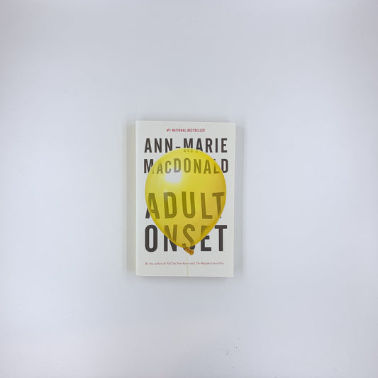 Adult Onset - Ann-Marie MacDonald