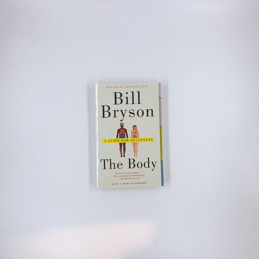 The body - A Guide For Occupants - Bill Bryson