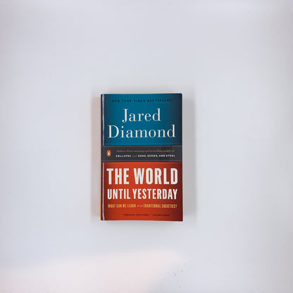 The World Until Yesterday: What Can We Learn from Traditional Societies?  - Jared Diamond