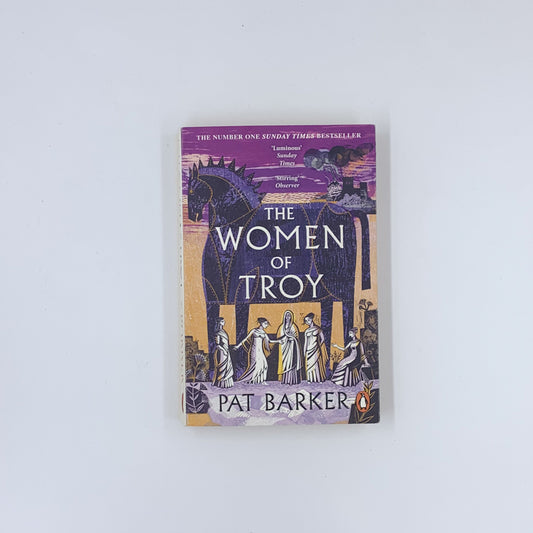 (Women of Troy #2) The Women of Troy - Pat Barker