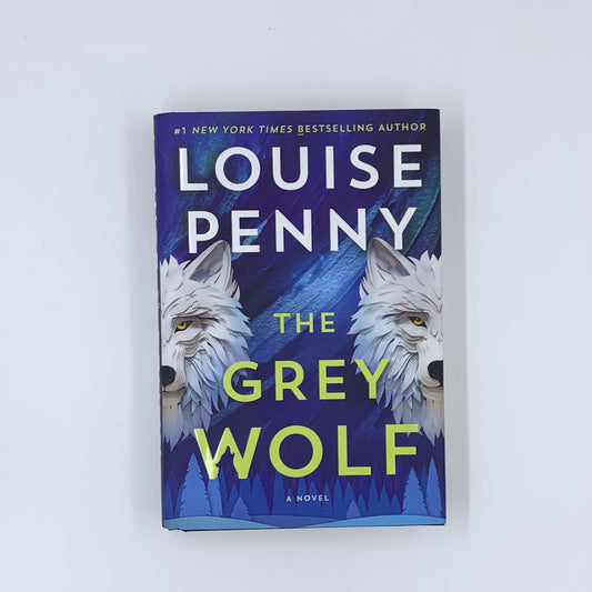 (Chief Inspector Armand Gamache #19) The Grey Wolf - Louise Penny