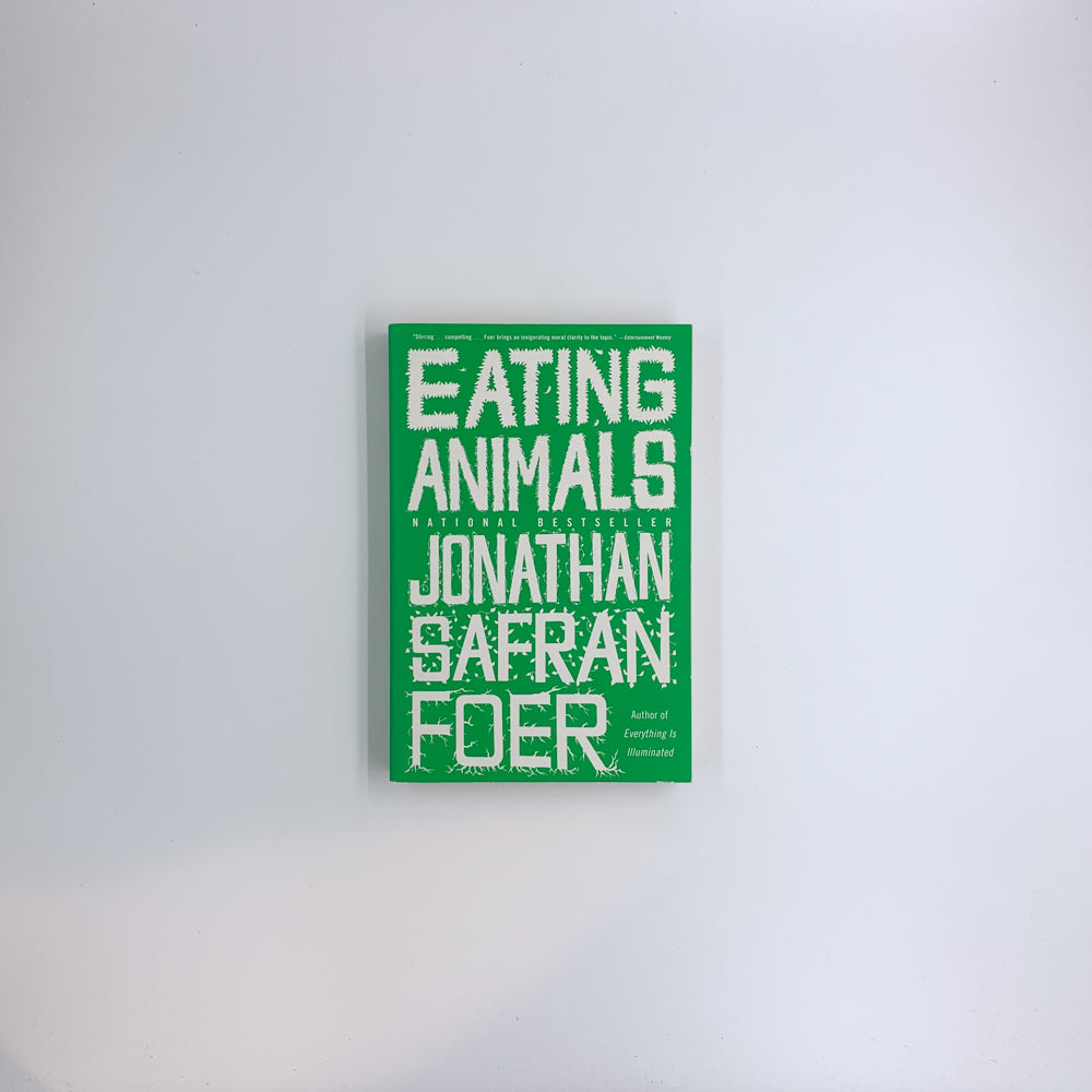 Eating Animals - Jonathan Safran Foer