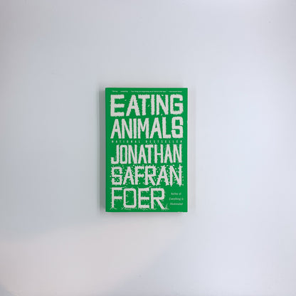 Eating Animals - Jonathan Safran Foer