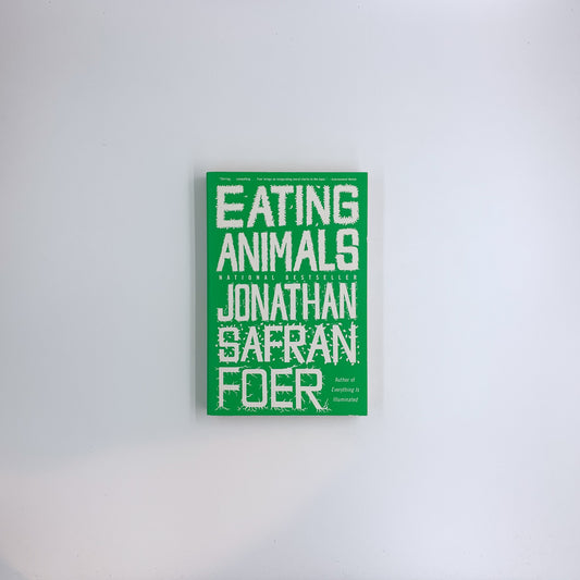 Eating Animals - Jonathan Safran Foer