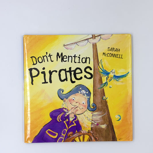 Don't Mention Pirates - Sarah McConnell