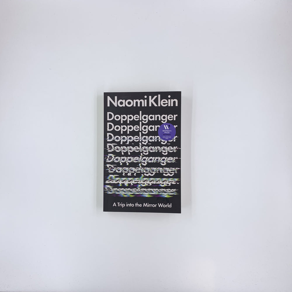 Doppelganger: A Trip into the Mirror World - Naomi Klein