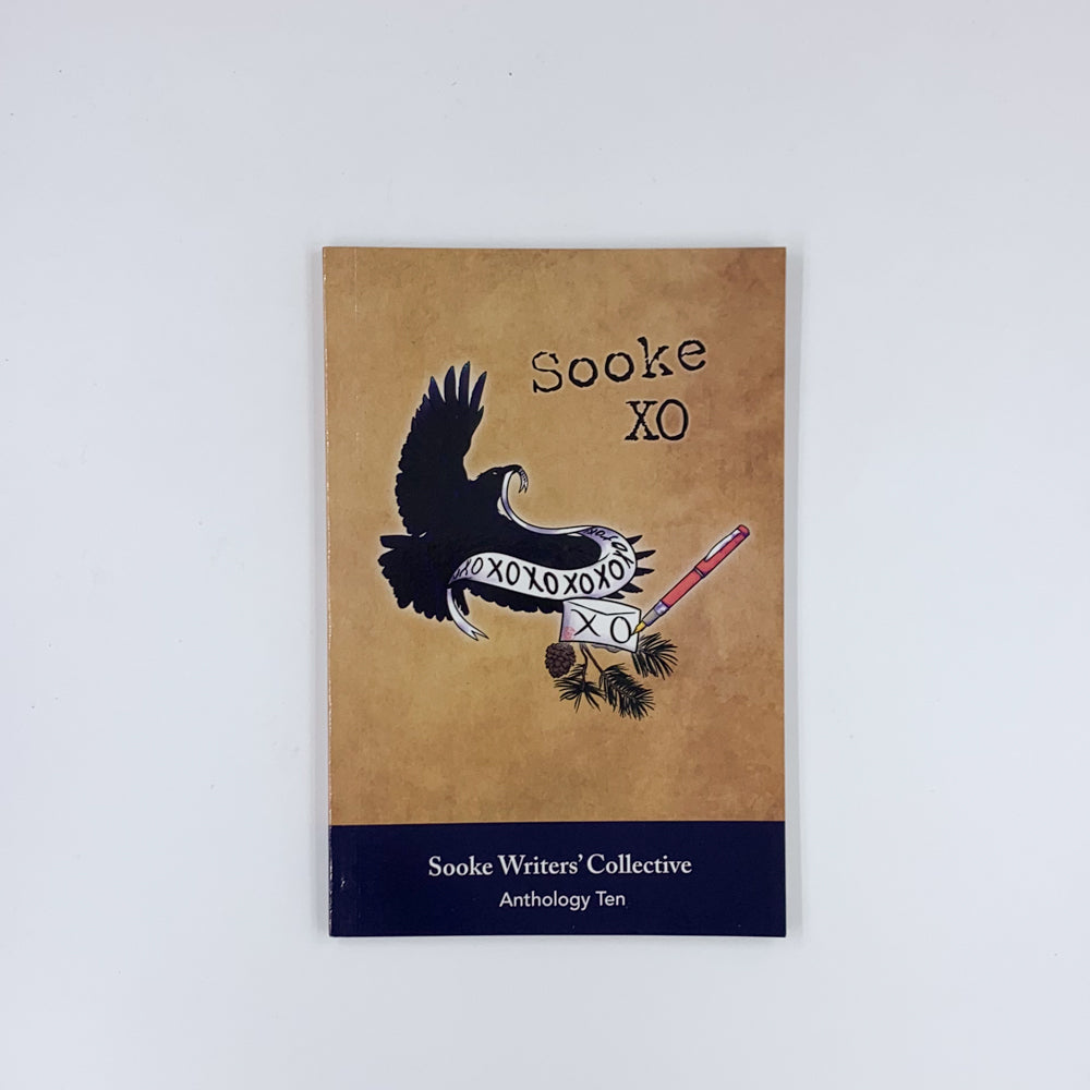 Sooke XO - Anthology Ten - Sooke Writers' Collective