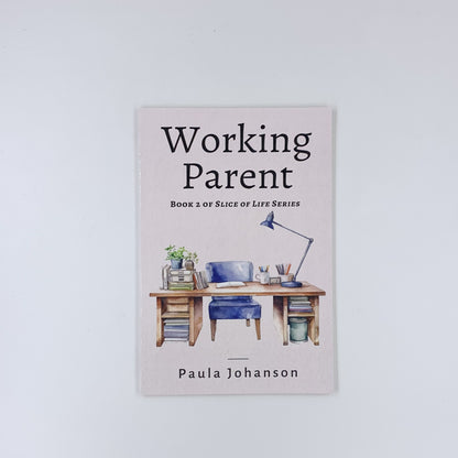 Working Parent - Paula Johanson