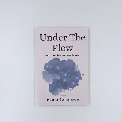 Under The Plow - Paula Johanson