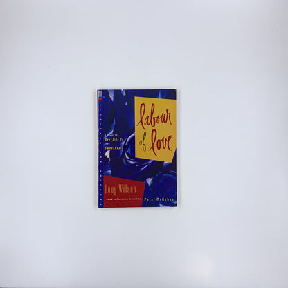 Labour Of Love - Doug Wilson & Peter McGehee