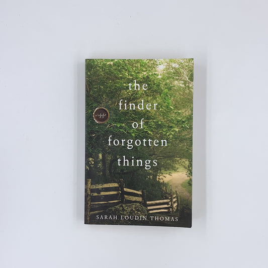 The Finder of Forgotten Things - Sarah Loudin Thomas