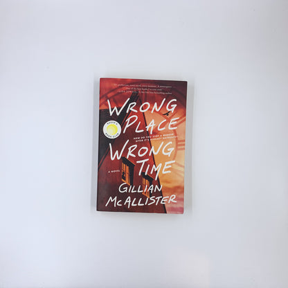 Wrong Place Wrong Time - Gillian McAllister