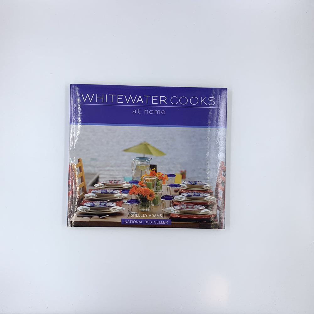 Whitewater Cooks at Home - Shelley Adams