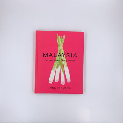 Malaysia: Recipes From a Family Kitchen - Ping Coombes