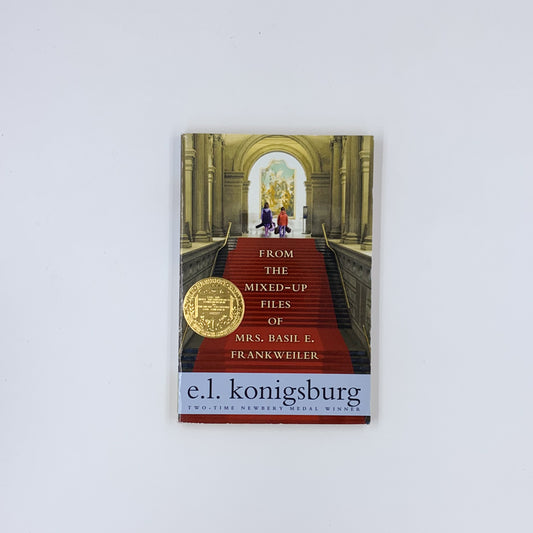 From the Mixed-Up Files of Mrs. Basil E. Frankweiler - E.L. Konigsburg