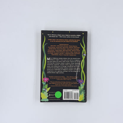 Never Whistle at Night: An Indigenous Dark Fiction Anthology - Shane Hawk  & Theodore C. Van Alst Jr.