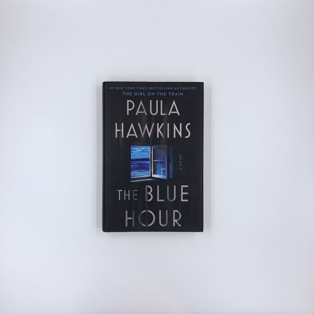The Blue Hour - Paula Hawkins (Hardcover)