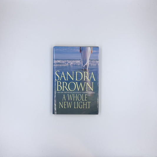 A Whole New Light - Sandra Brown