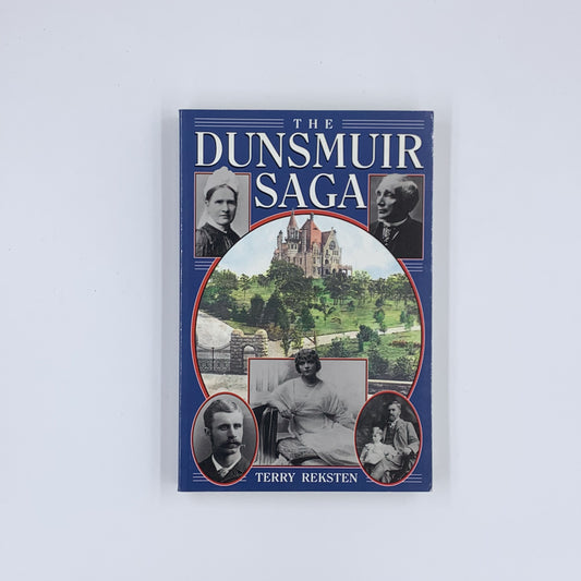 The Dunsmuir Saga - Terry Reksten