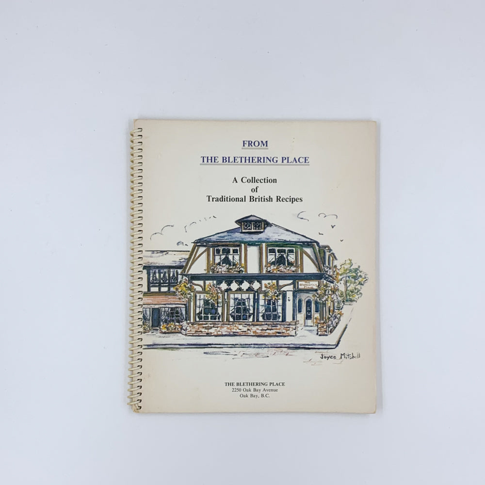 From The Blethering Place : A Collection of Traditional British Recipes