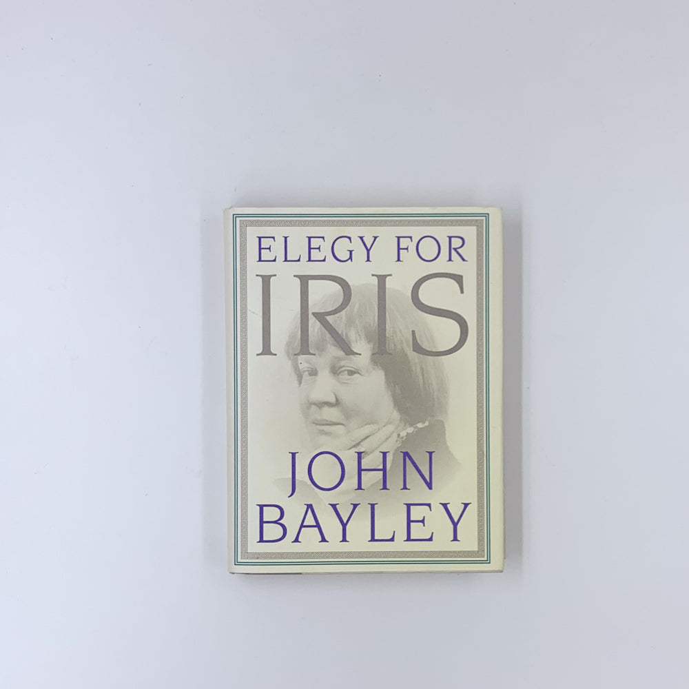 Elegy For Iris - John Bayley