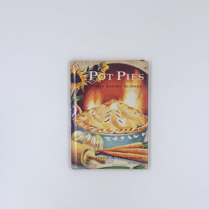Pot Pies: Forty Savory Suppers - Beatrice A. Ojakangas