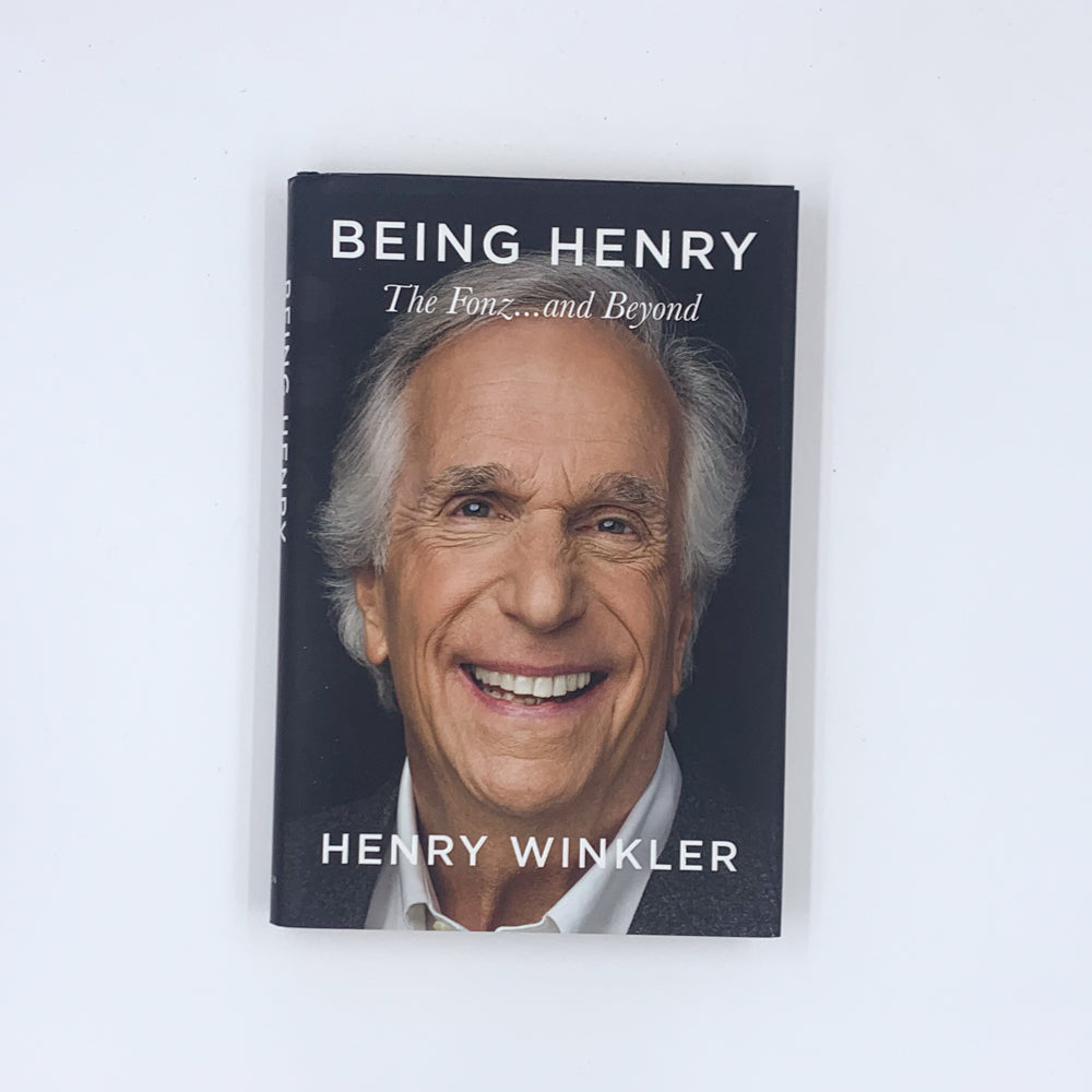 Being Henry: The Fonz . . . and Beyond - Henry Winkler