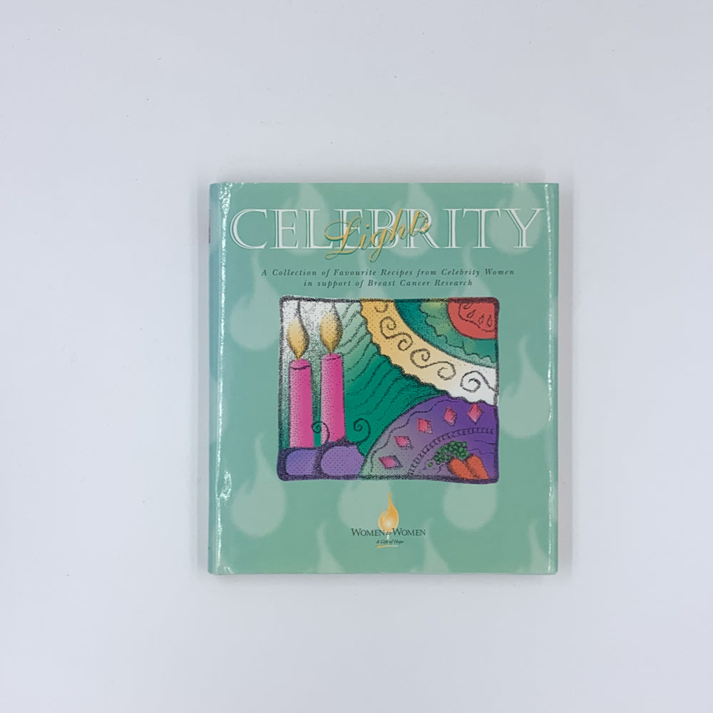 Celebrity Lights a collection of Favourite Recipes from Celebrity Women in Support of Breast Cancer Research
