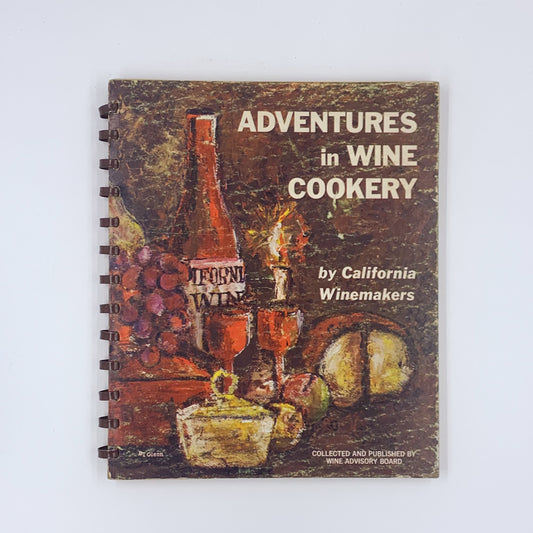 Adventures in Wine Cookery - California Winemakers