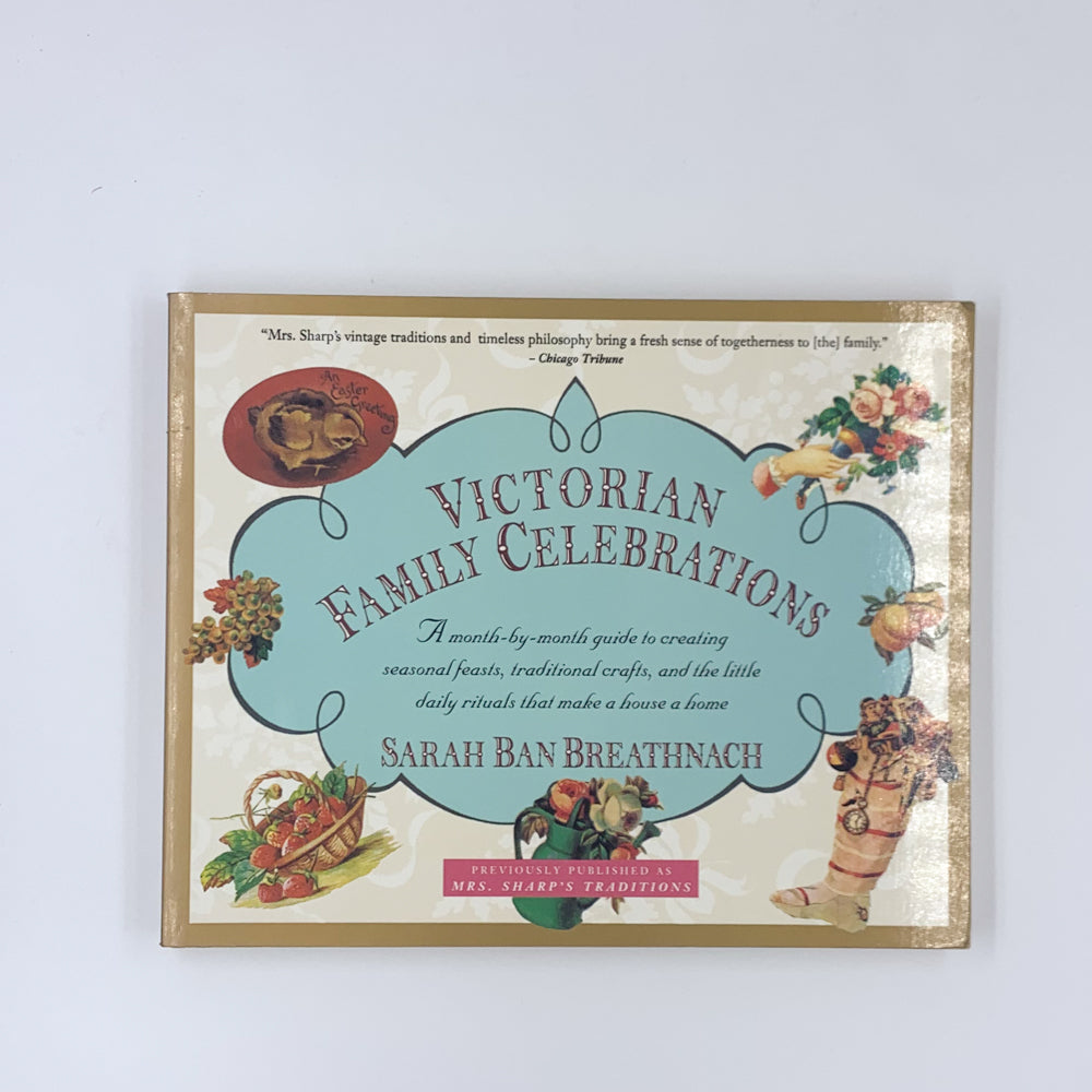 Victorian Family Celebrations - Sarah Ban Breathnach