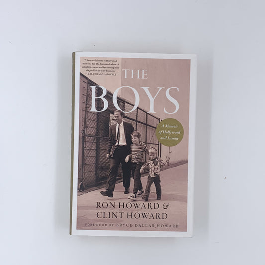 The Boys: A Memoir of Hollywood and Family - Ron Howard & Clint Howard
