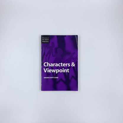 (Elements of Fiction Writing) Characters & Viewpoint - Orson Scott Card