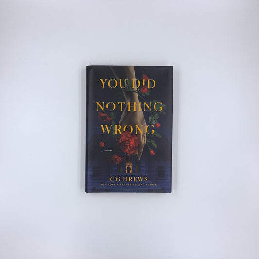 You Did Nothing Wrong - C.G. Drews