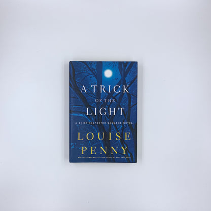 (Chief Inspector Armand Gamache #7) A Trick of the Light - Louise Penny
